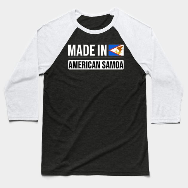 Made In American Samoa - Gift for American Samoan With Roots From American Samoa Baseball T-Shirt by Country Flags